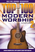 cover Top 100 Modern Worship Songbook Volume 2 Guitar and Fretted sheet music cover